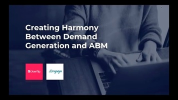 Creating Harmony Between Demand Generation and ABM
