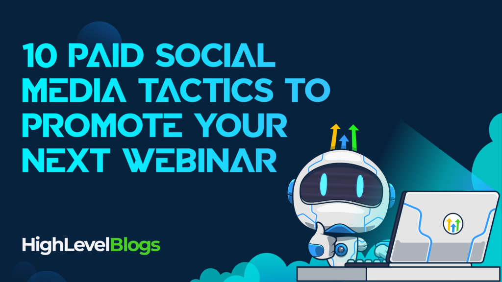 10 Paid Social Media Tactics to Promote Your Next Webinar