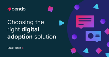 How to pick the right digital adoption solution - Pendo Blog