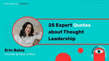 25 Expert Quotes About Thought Leadership
