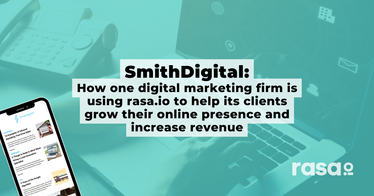 SmithDigital: How one digital marketing firm is using rasa.io to help its clients grow their online presence and increase revenue