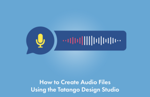 How to Create Audio Files Using the Tatango Design Studio