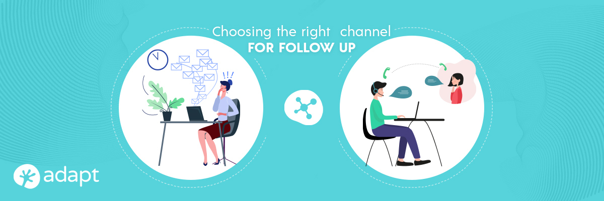 Choosing the Right Channel for Follow-up - Adapt.io