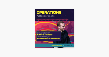 ‎Operations with Sean Lane: Launching a New Product from Scratch as a General Manager with Force Management's Kathleen Schindler on Apple Podcasts