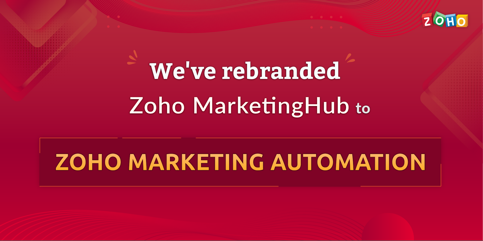 Zoho MarketingHub is now Zoho Marketing Automation