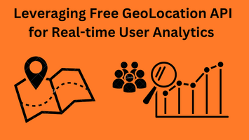 Leveraging Free GeoLocation API for Real-time User Analytics