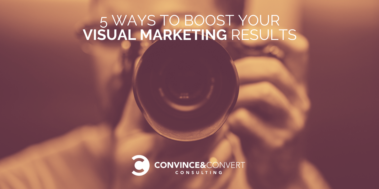 5 Ways to Boost Your Visual Marketing Results