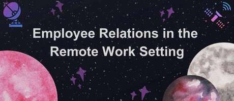 Employee Relations in the Remote Work Setting [Infographic]