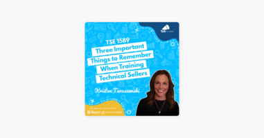 Kristen Taraszewski | Three Important Things to Remember When Training Technical Sellers