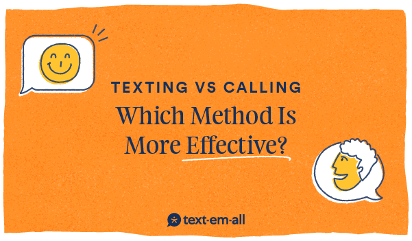 Texting vs. Calling: Which Method Is More Effective?