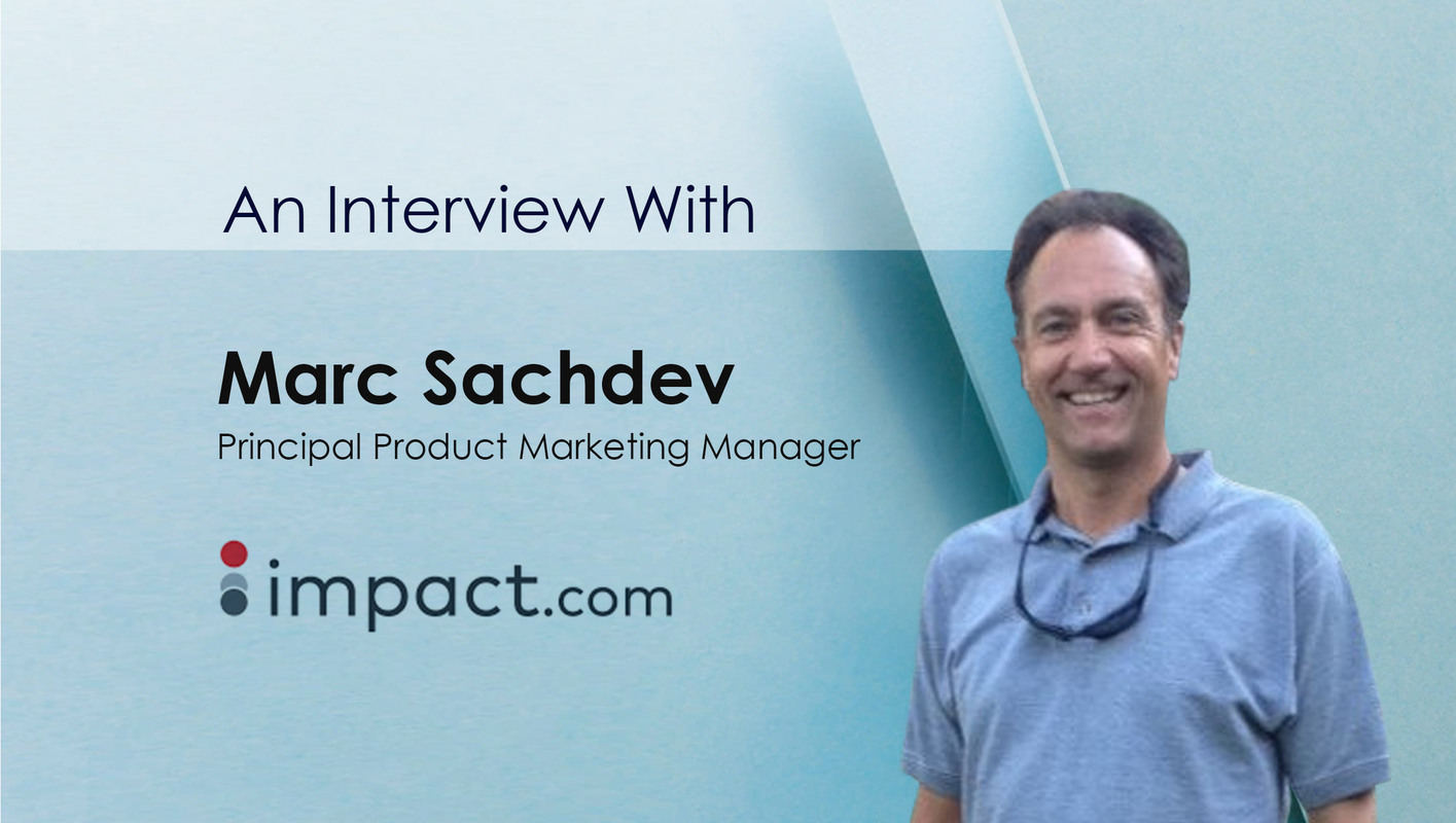 SalesTechStar Interview with Marc Sachdev, Principal Product Marketing Manager at Impact.com
