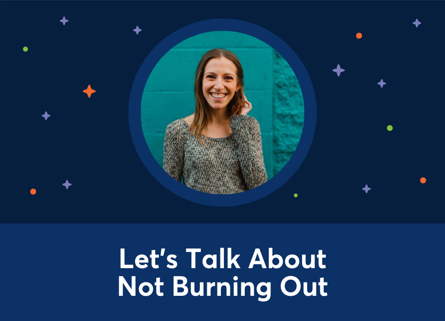 Let's Talk About Not Burning Out (Julia Jornsay-Silverberg)