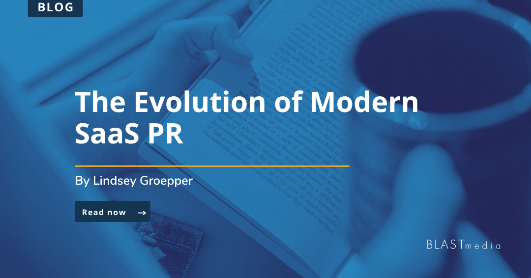 The Evolution of Modern SaaS PR