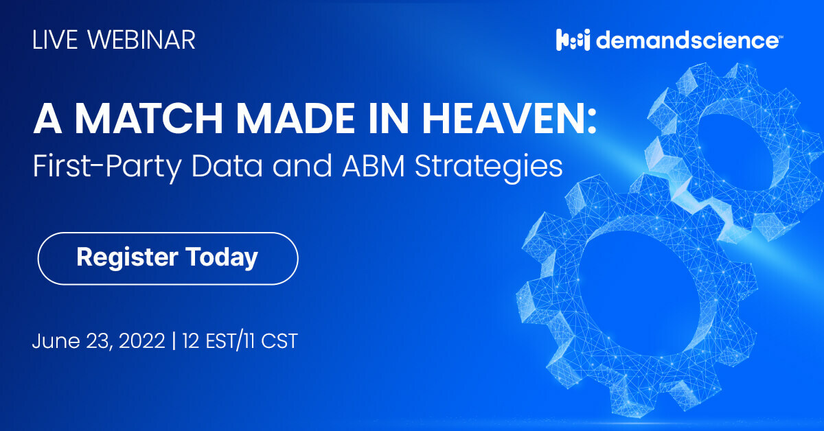 Webinar: A Match Made in Heaven: First-Party Data and ABM Strategies