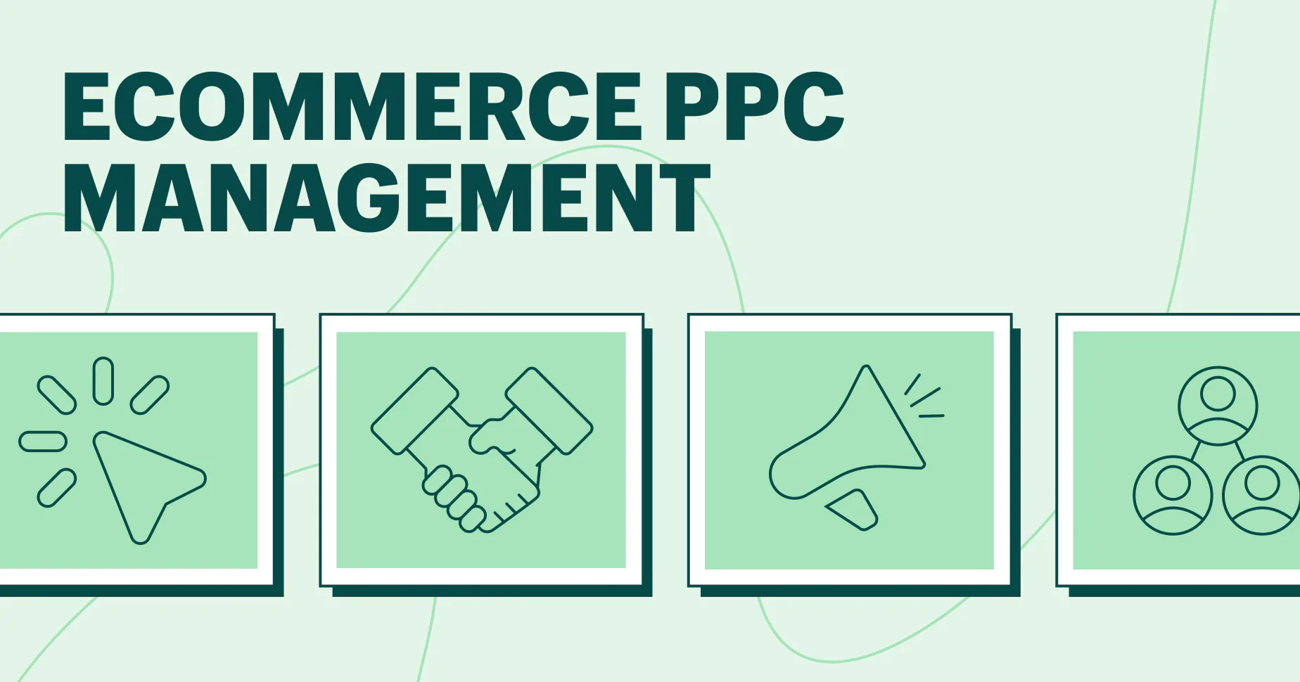 Ecommerce PPC Management: How To Start a PPC Campaign