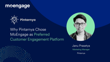 Why Pintarnya Chose MoEngage as Preferred Customer Engagement Platform