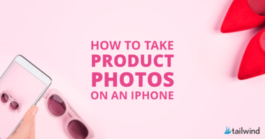 How to Take Product Photos with an iPhone