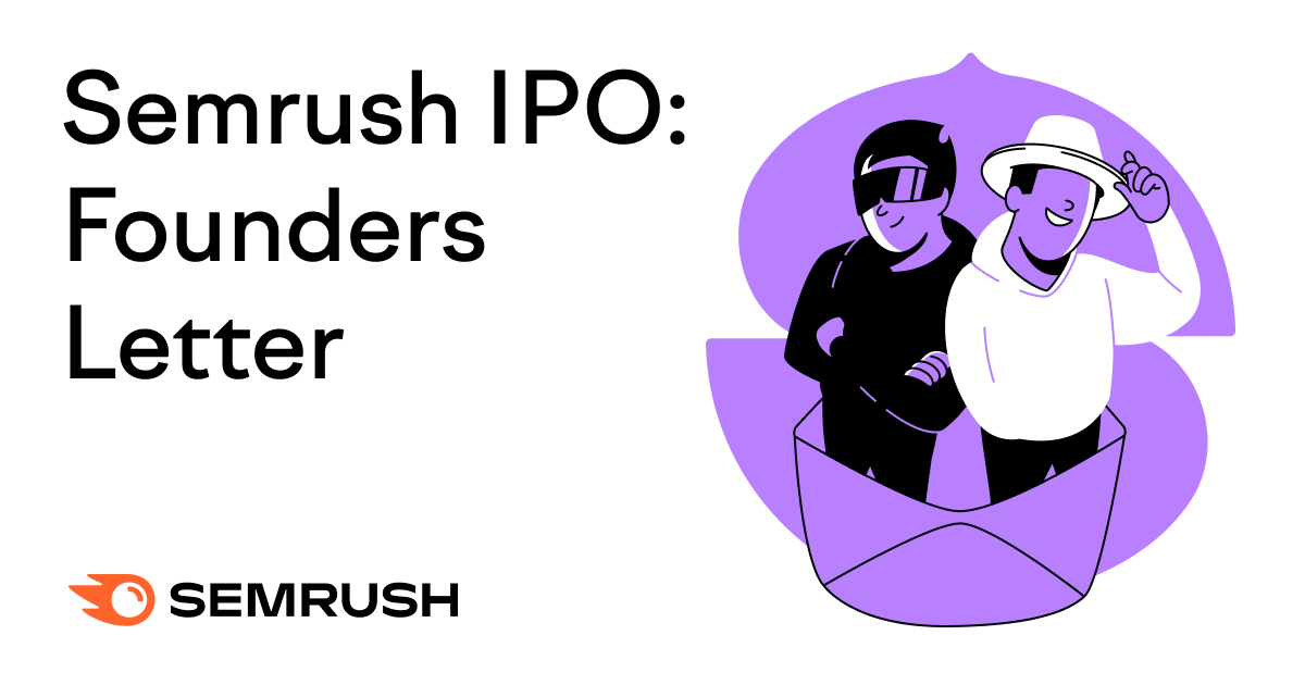 Semrush IPO: Founders Letter