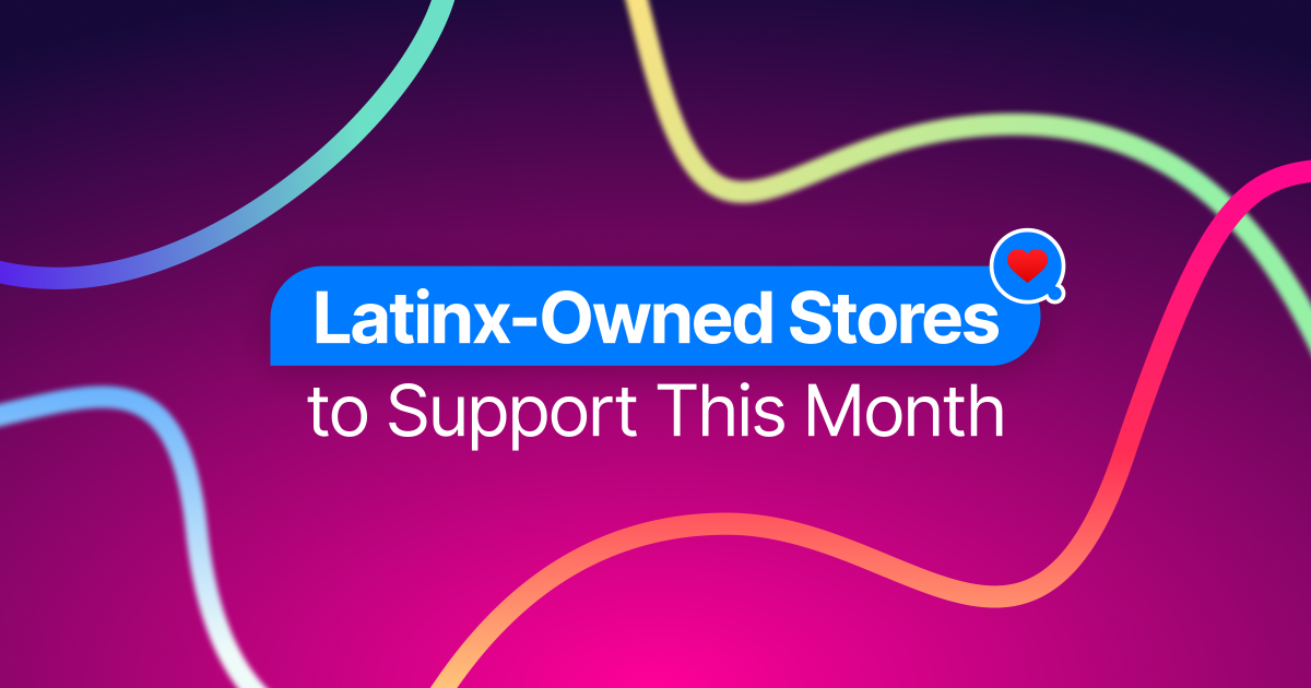Latinx-Owned Stores to Support During National Hispanic Heritage Month