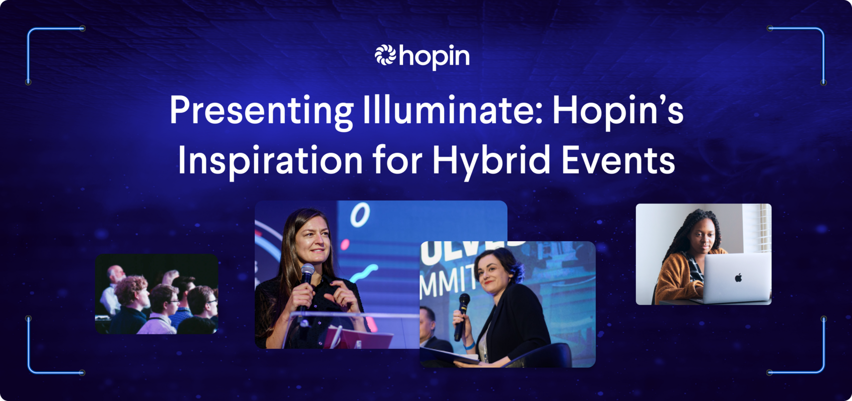 Join Hopin for Illuminate: Live Hybrid Show on July 7