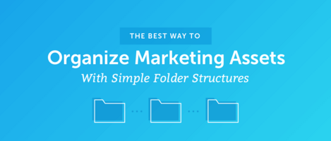 The Best Way to Organize Marketing Assets With Simple Folder Structures
