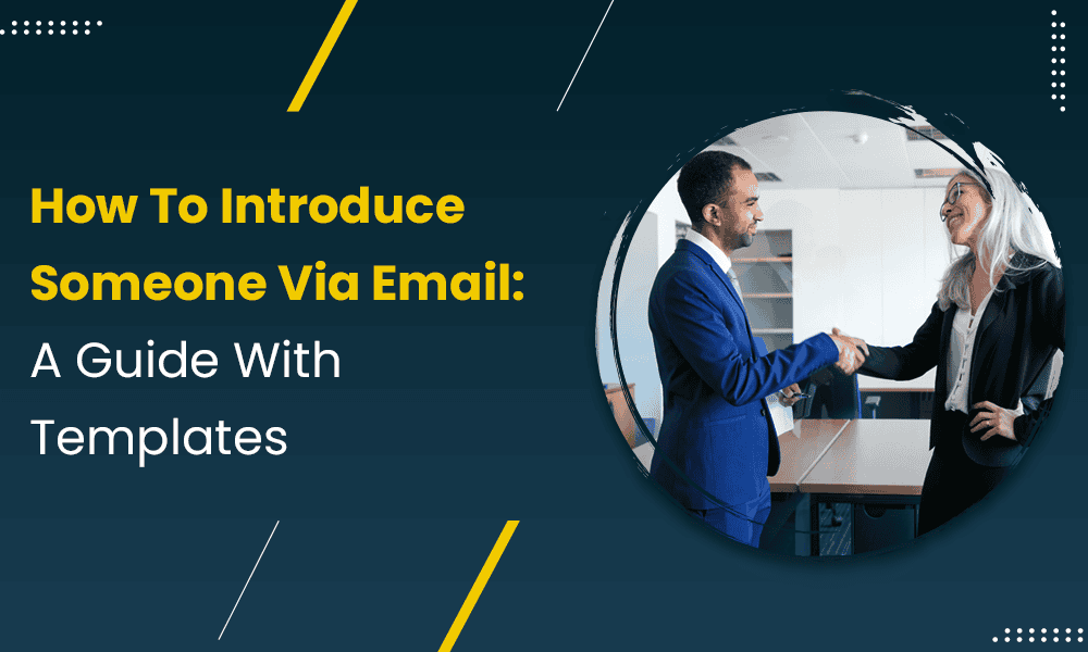 HOW TO INTRODUCE SOMEONE VIA EMAIL: A GUIDE WITH TEMPLATES