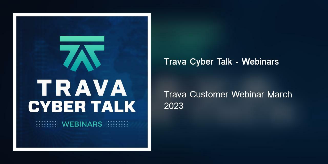 Trava Customer Webinar March 2023