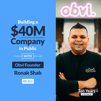 Building a $40M Company in Public with Obvi Founder Ronak Shah - EP 013