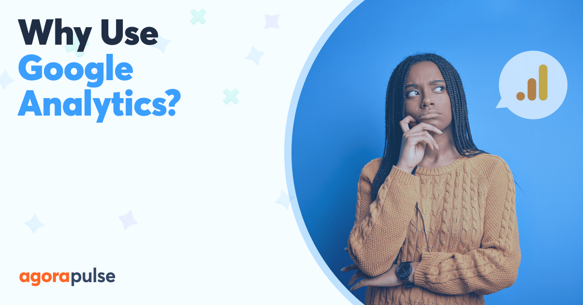 Why Use Google Analytics?