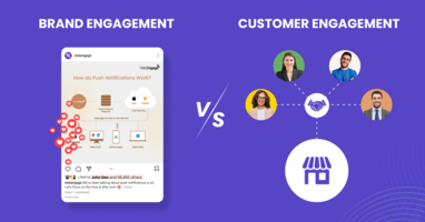 Brand Engagement v/s Customer Engagement: Know the Key Differences