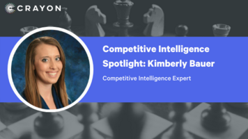 Competitive Intelligence Spotlight Series: Kimberly Bauer