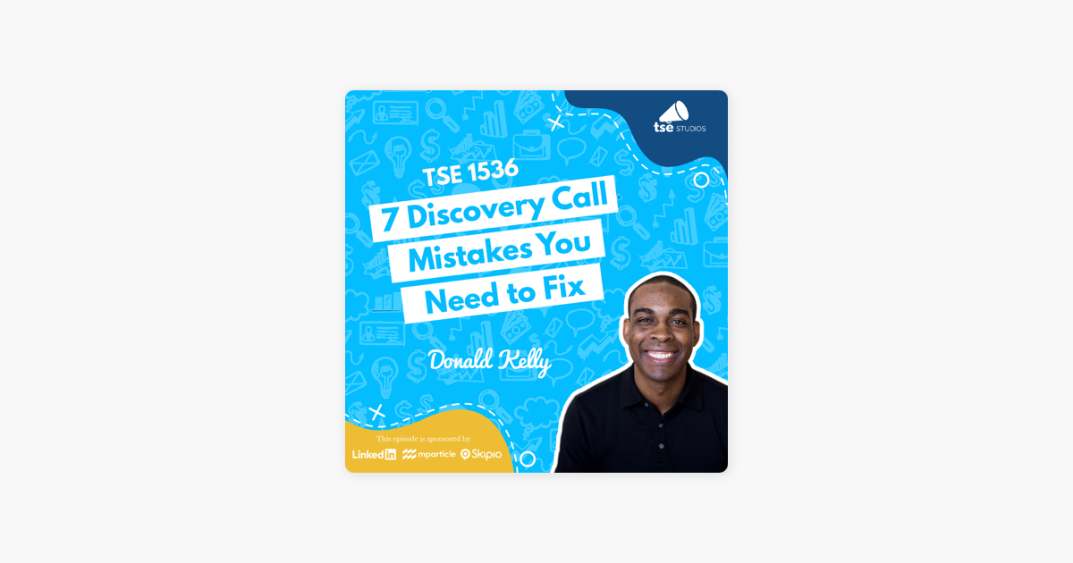‎The Sales Evangelist: Donald Kelly | 7 Discovery Call Mistakes You Need to Fix on Apple Podcasts