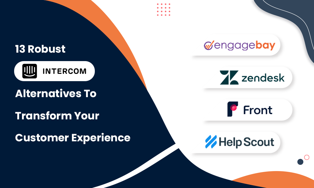 13 Robust Intercom Alternatives To Transform Your Customer Experience