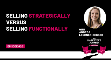 Selling Strategically Versus Selling Functionally [Podcast]