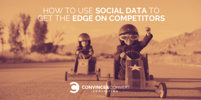 How to Use Social Data to Get the Edge on Competitors