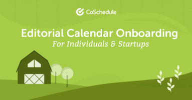 Getting Started With CoSchedule for Bloggers and Individuals