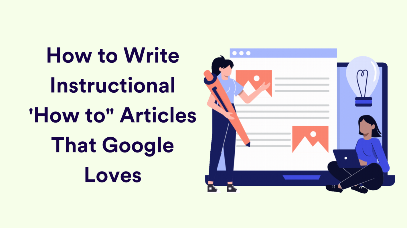 How To Write Instructional 'How to' Articles That Google Loves (With AI)