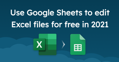 Excel (.xlsx) Files: How to Import, Open, & Edit Using Google Sheets