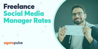 Freelance Social Media Manager Rates: What Are People Being Paid?