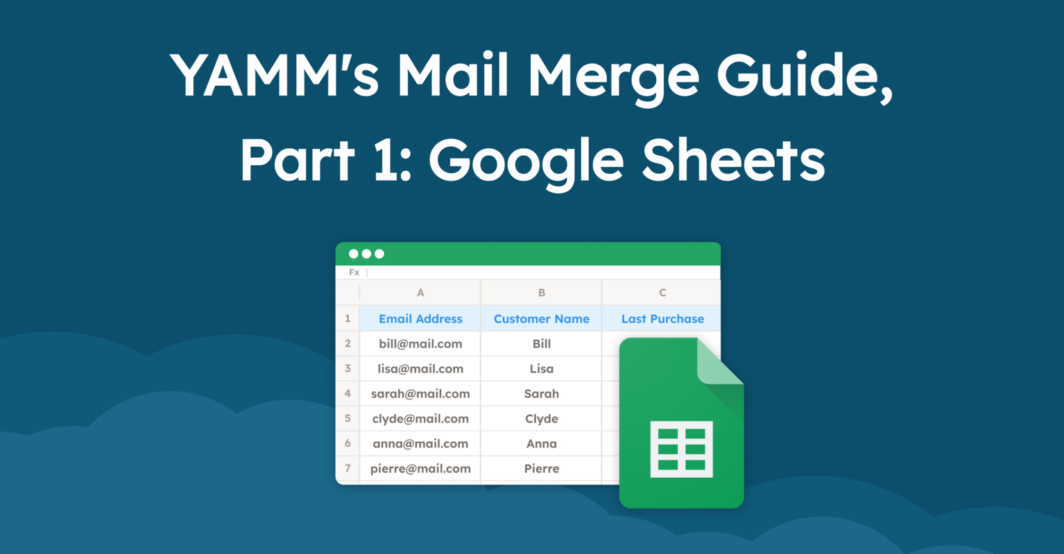 YAMM's Mail Merge Guide, Part 1: Google Sheets