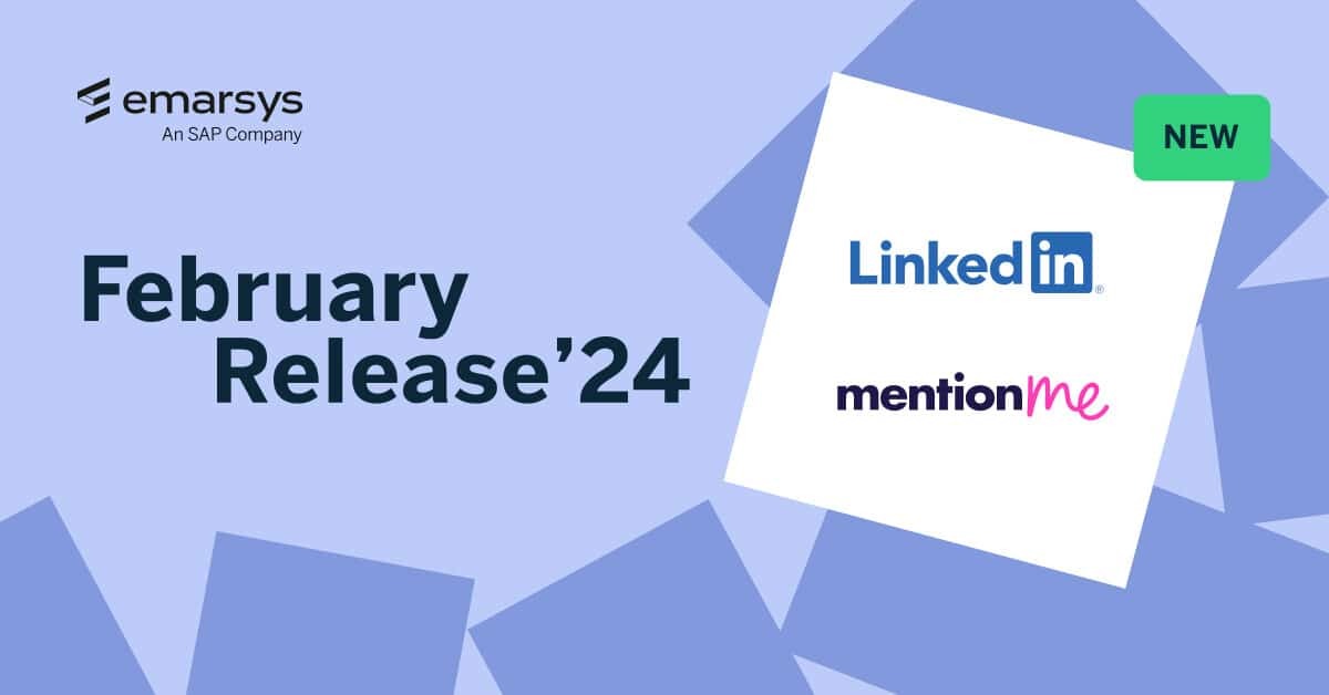 Emarsys February 2024 Product Release: Unlock Productivity and Expand Reach with New Channels, Workflows and AI Innovations