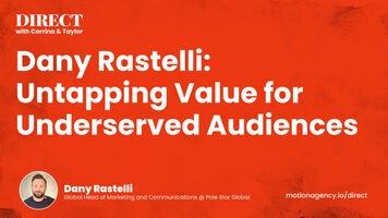 Dany Rastelli: Untapping Value for Underserved Audiences