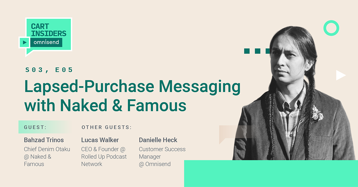 Email Automation Series: Lapsed-Purchase Messaging with Naked & Famous