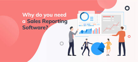 Use Sales Reporting Software For Better Business Decisions [Infographic]