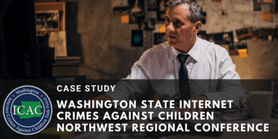 Northwest Regional ICAC Conference - Internet Crimes Against Children Task Force Program Events