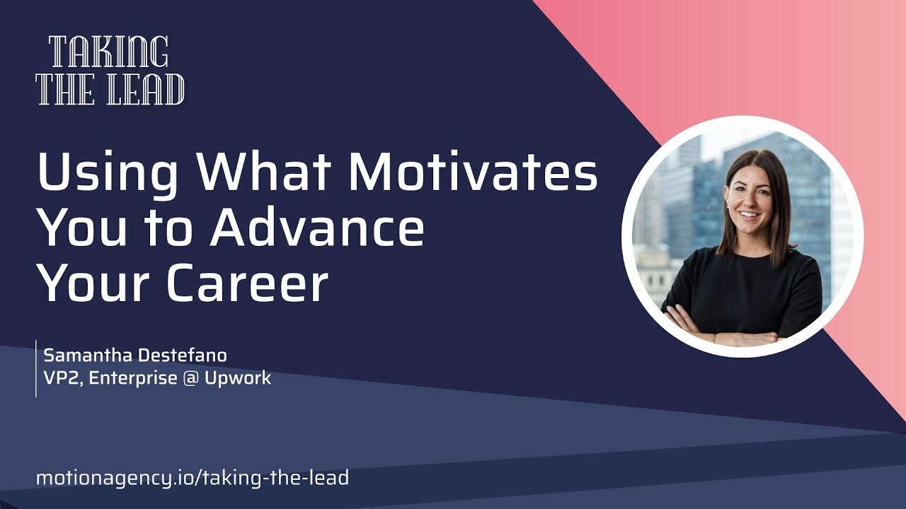 Using What Motivates You to Advance Your Career with Samantha DeStefano
