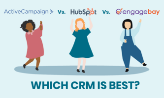 ActiveCampaign vs. HubSpot vs. EngageBay – Which CRM Is Best?
