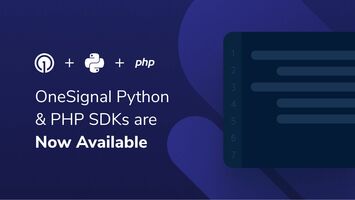 OneSignal Python & PHP SDKs are Now Available