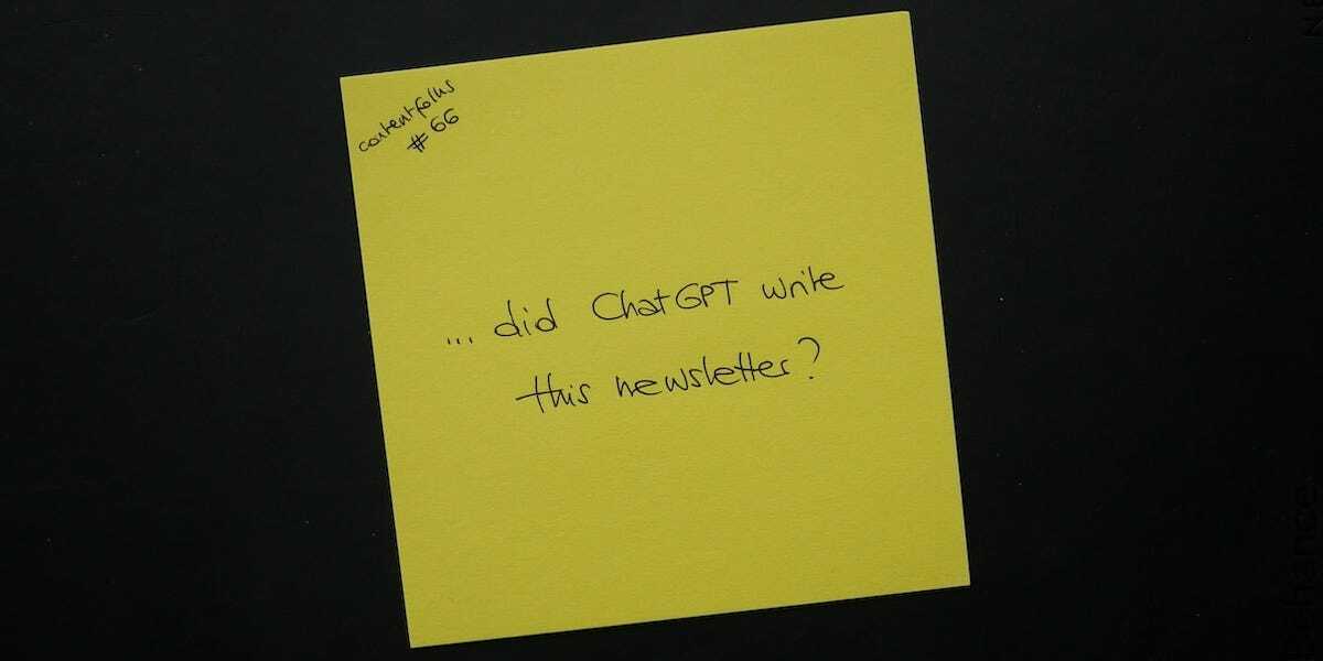 cf #66: did ChatGPT write this newsletter?