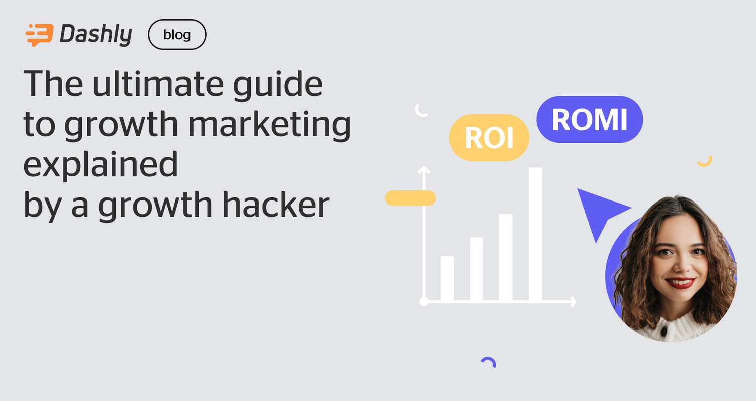 The ultimate guide to growth marketing explained by a growth hacker